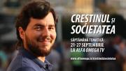Crestinul si societatea - saptamana tematica 21-27 septembrie la Alfa Omega TV