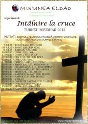 Misiunea Eldad - "Intalnire la cruce", Turneu misionar 7 - 26 Iulie 2012
