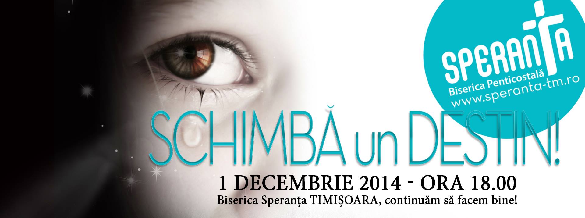 Schimbă un destin - 1 decembrie 2014 - Timișoara