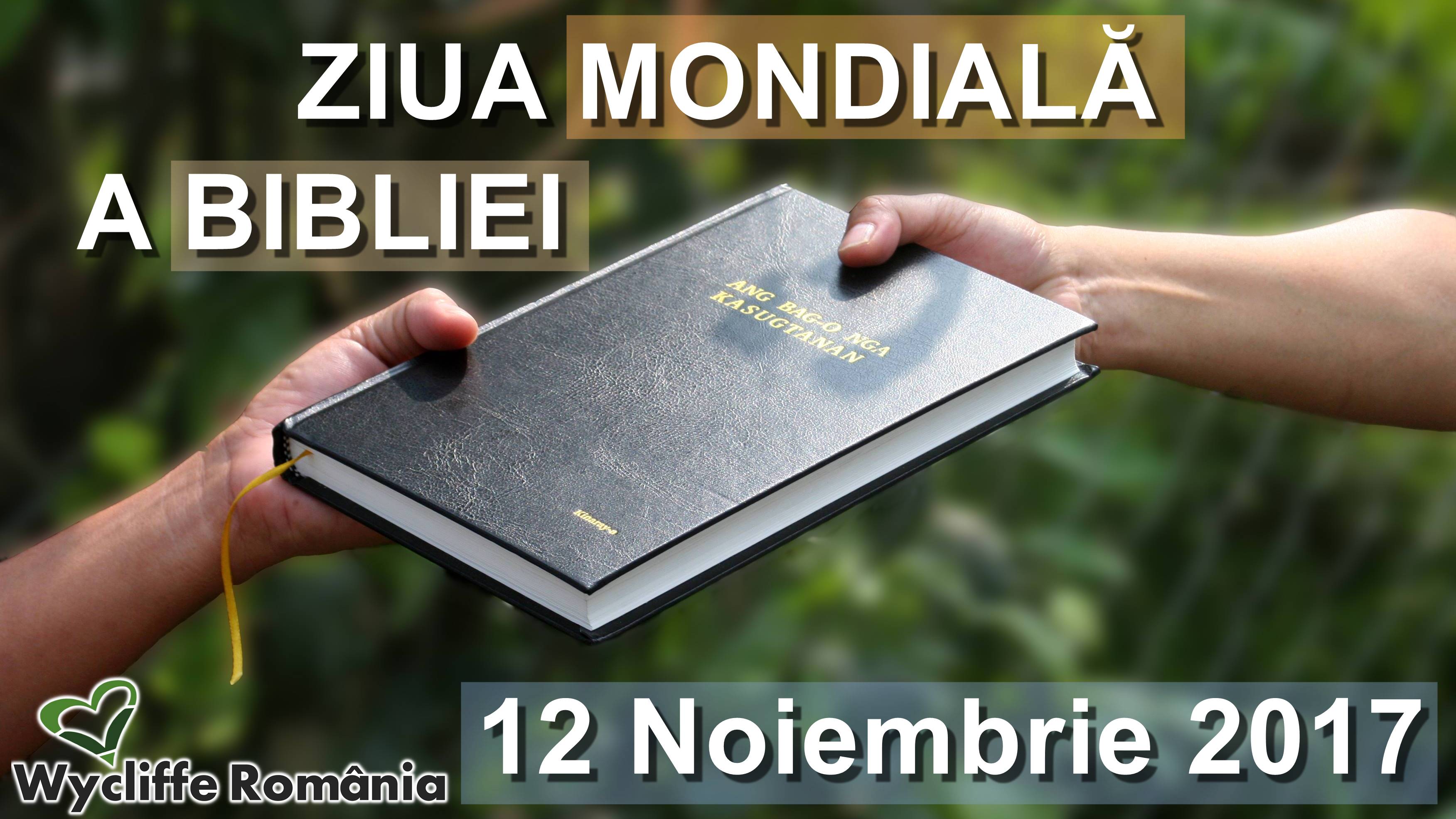 Ziua mondială a Bibliei | 12 noiembrie 2017