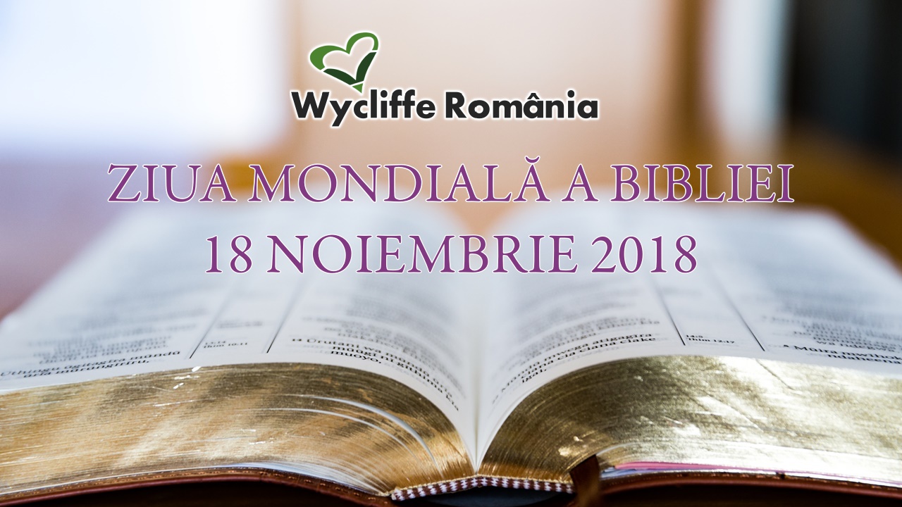 Ziua Mondială a Bibliei - 18 noiembrie 2018