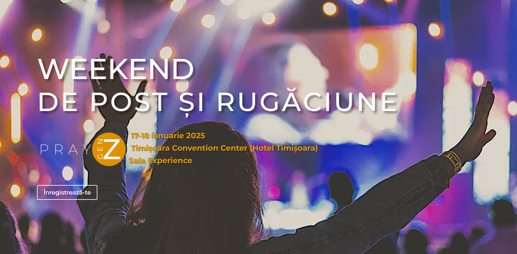 Weekend de post și rugăciune Pray Gen Z (17-18 ianuarie 2025, Timișoara)