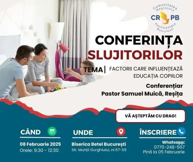 Conferința slujitorilor - Factorii care influențează educația copiilor (București, 8 februarie 2025)