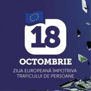 18 octombrie - Ziua Europeană de Luptă Împotriva Traficului de Persoane