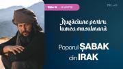 30 de zile de rugăciune pentru lumea musulmană (ziua 15) - Poporul Șabak din Irak