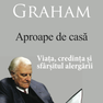 Ultima carte scrisa de Billy Graham disponibila in romaneste