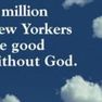 Buni fara Dumnezeu, mesajul unei campanii ateiste in New York