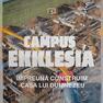 Campus Ekklesia - împreună construim Casa Lui Dumnezeu