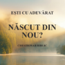 Ești cu adevărat născut din nou? Chestionar biblic