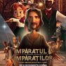 ÎMPĂRATUL ÎMPĂRAȚILOR – redescoperă puterea speranței și a iubirii!